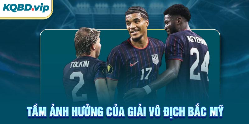 Vô Địch Bắc Mỹ 33 Tầm ảnh hưởng của giải vô địch Bắc Mỹ