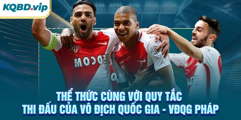 Ligue 1 39 Thể thức cùng với quy tắc thi đấu của VĐQG Pháp