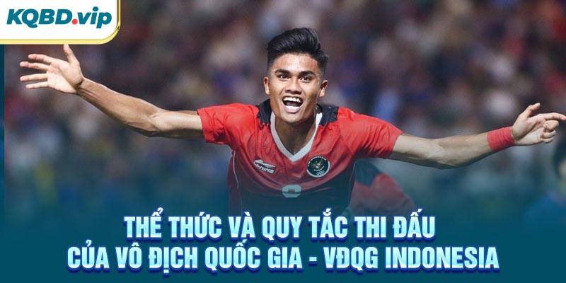VĐQG Indonesia 35 Thể thức và quy tắc thi đấu của VĐQG Indonesia