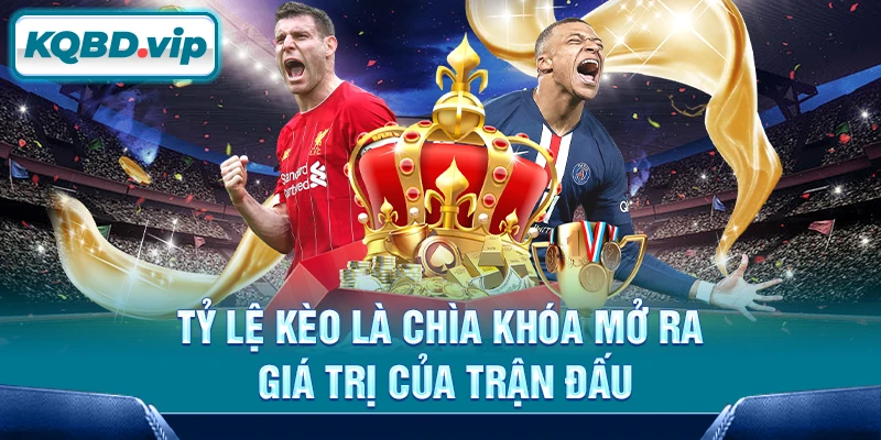 Tỷ lệ kèo 167 Tỷ lệ kèo là chìa khóa mở ra giá trị của trận đấu