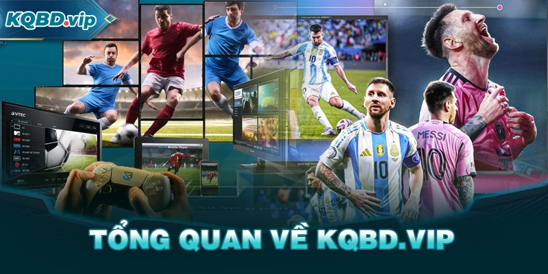 Tổng quan về KQBD 
